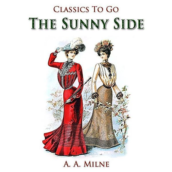 The Sunny Side, A. A. Milne