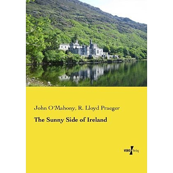 The Sunny Side of Ireland, John O Mahony, R. Lloyd Praeger