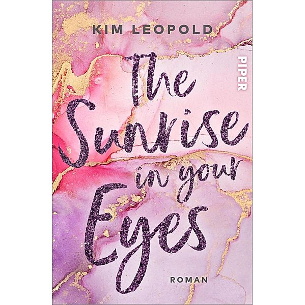 The Sunrise in Your Eyes / California Dreams Bd.2, Kim Leopold