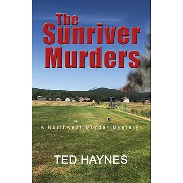 The Sunriver Murders, Ted Haynes