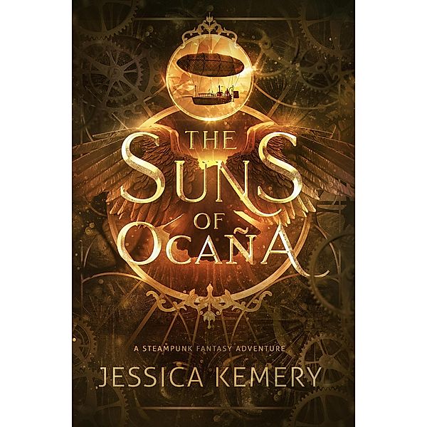 The Suns of Ocaña (The World of Ocaña, #1) / The World of Ocaña, Jessica Kemery