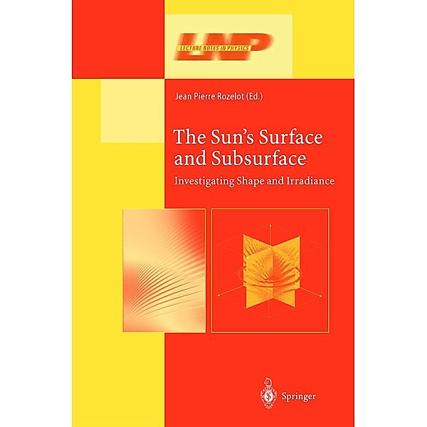 The Sun's Surface and Subsurface / Lecture Notes in Physics Bd.599