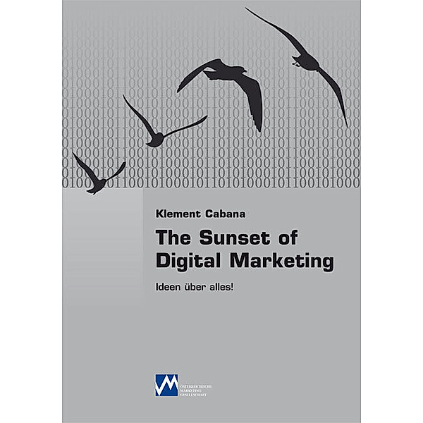 The Sunset of Digital Marketing, Klement Cabana