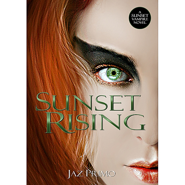The Sunset  Vampires: Sunset Rising (Sunset Vampire Series, Book 5), Jaz Primo
