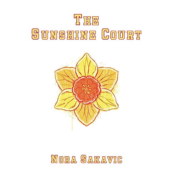 The Sunshine Court (All for the Game, #4) / All for the Game, Nora Sakavic