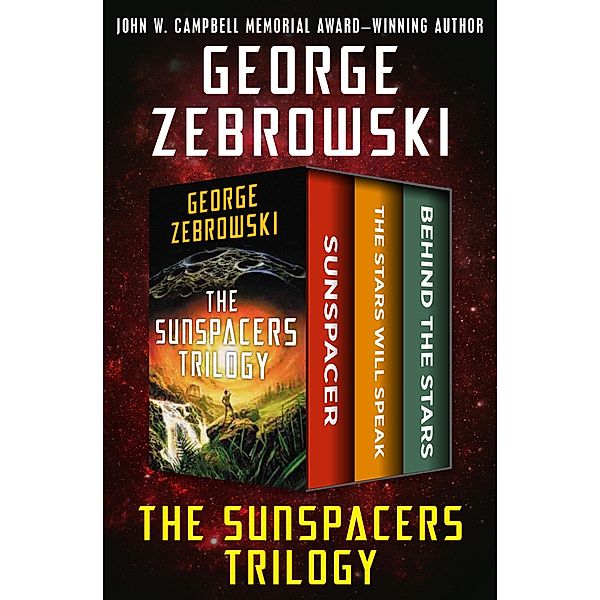 The Sunspacers Trilogy, George Zebrowski