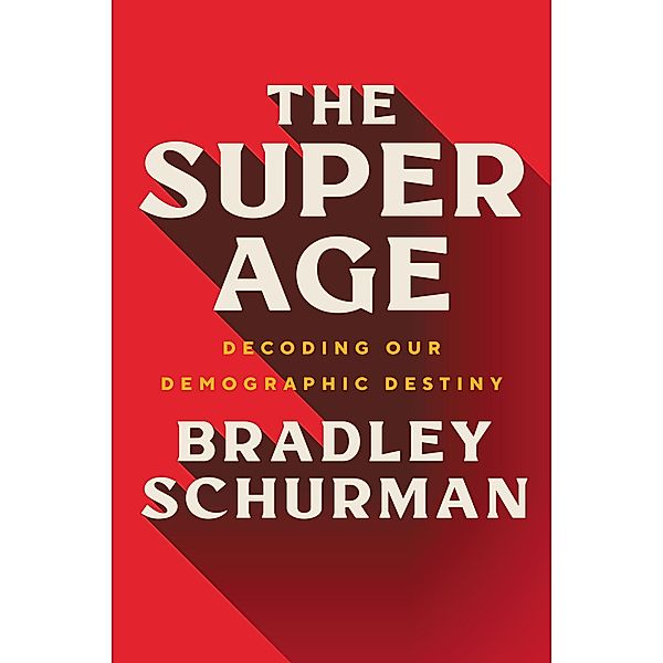 The Super Age, Bradley Schurman