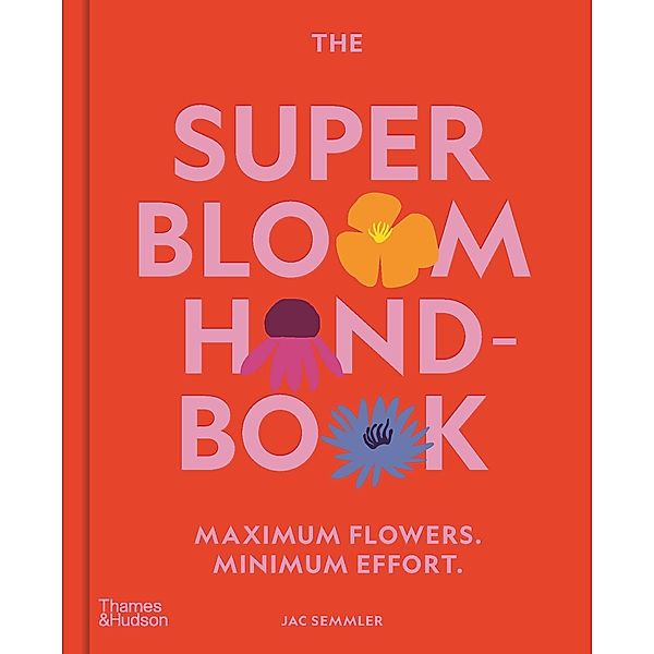 The Super Bloom Handbook, Jac Semmler