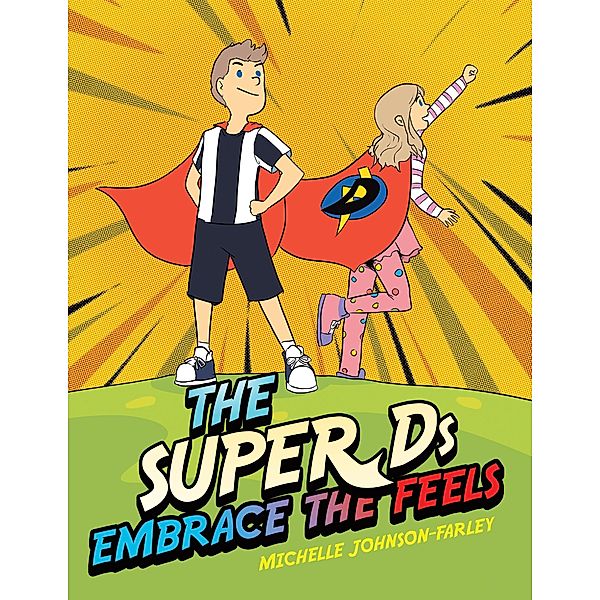 The Super Ds Embrace the Feels, Michelle Johnson-Farley