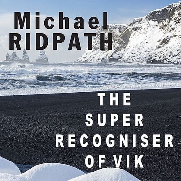 The Super Recogniser of Vik, Michael Ridpath