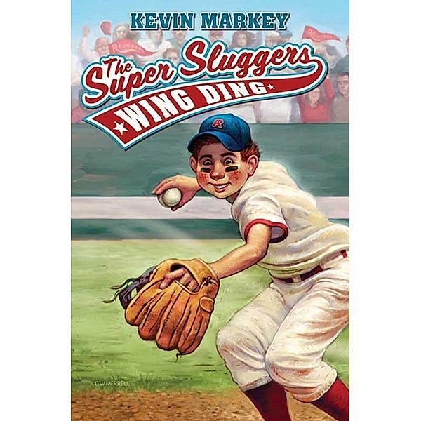 The Super Sluggers: Wing Ding, Kevin Markey