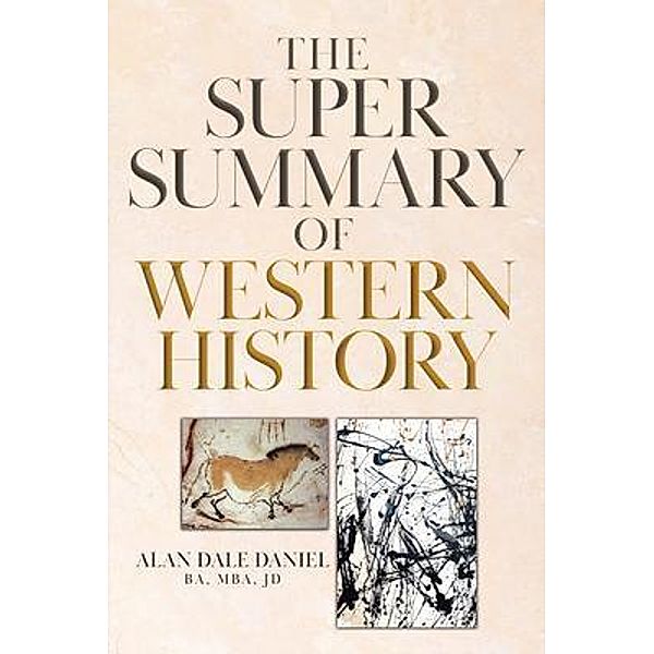 The Super Summary of Western History, Alan Dale Daniel