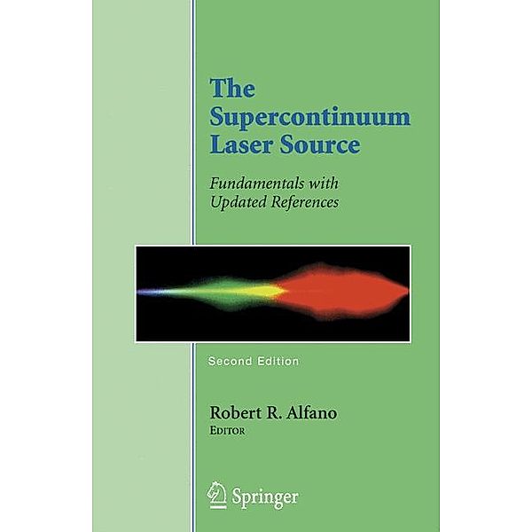 The Supercontinuum Laser Source, R. R. Alfano