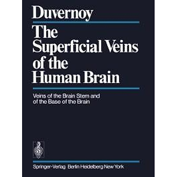 The Superficial Veins of the Human Brain, H. M. Duvernoy
