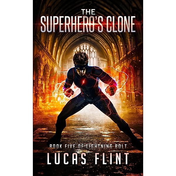 The Superhero's Clone (Lightning Bolt, #5) / Lightning Bolt, Lucas Flint