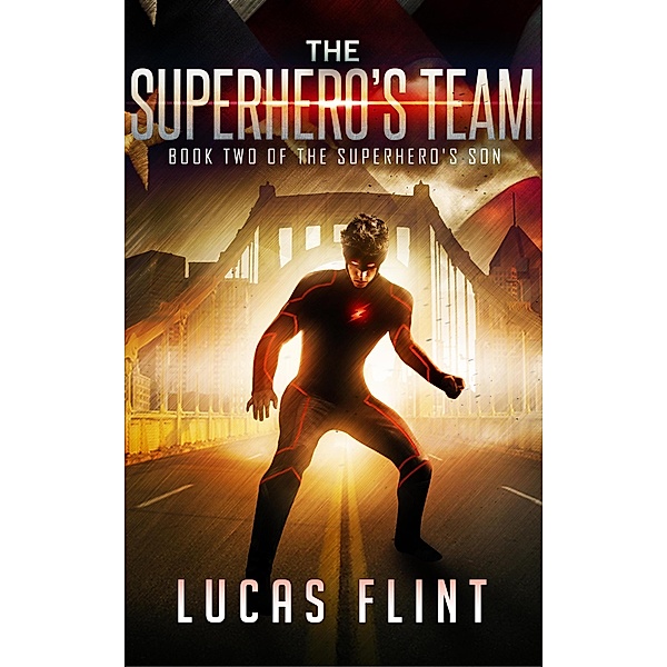 The Superhero's Team (The Superhero's Son, #2) / The Superhero's Son, Lucas Flint