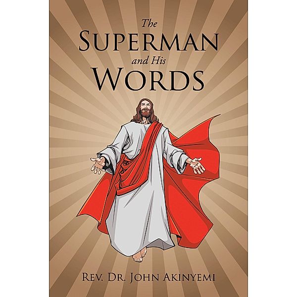 The Superman and His Words, Rev. John Akinyemi