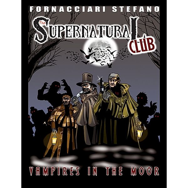 The Supernatural Club: Vampires in the Moor, Stefano Fornacciari