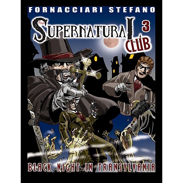 The Supernatural Club3: Black Night in Transylvania, Stefano Fornacciari