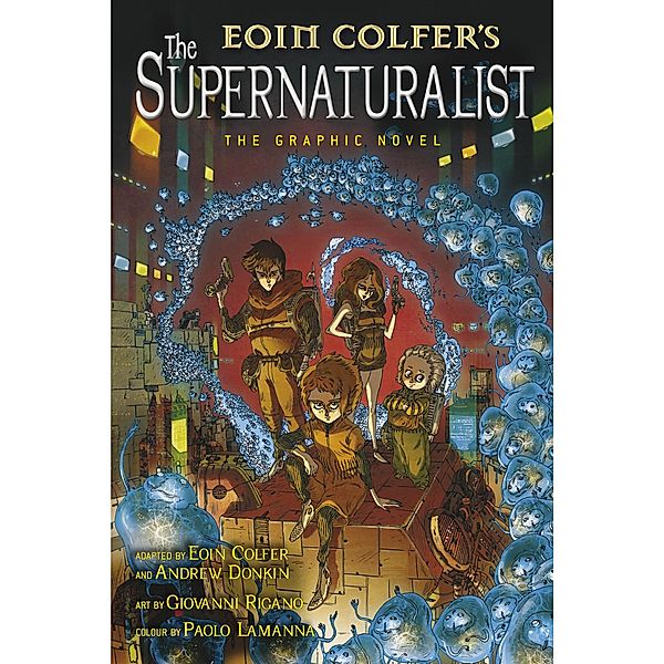 The Supernaturalist: The Graphic Novel, Eoin Colfer, Andrew Donkin