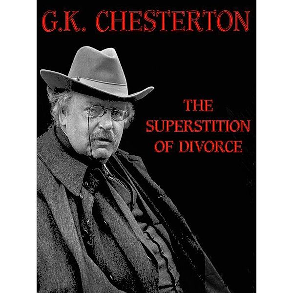 The Superstition of Divorce / Wildside Press, G. K. Chesterton