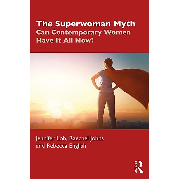 The Superwoman Myth, Jennifer Loh, Raechel Johns, Rebecca English