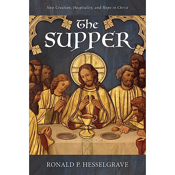 The Supper, Ronald P. Hesselgrave