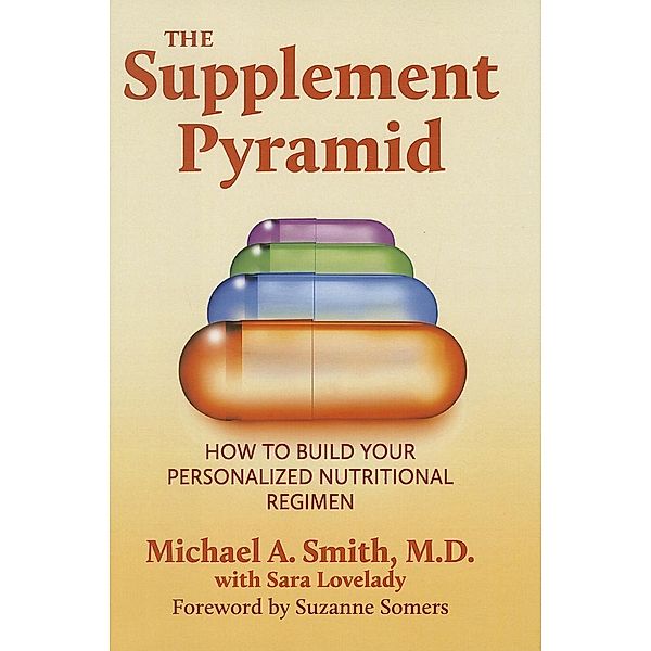 The Supplement Pyramid, Michael A. Smith