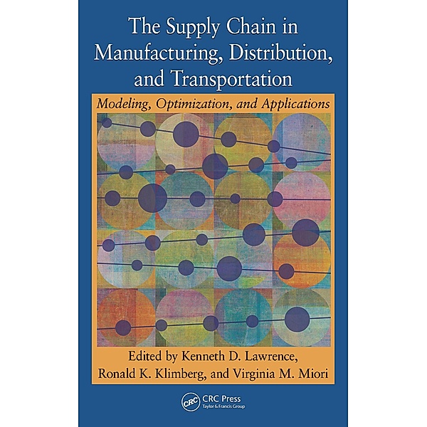 The Supply Chain in Manufacturing, Distribution, and Transportation