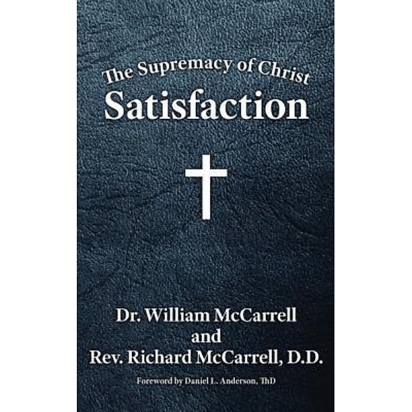 The Supremacy of Christ / Grace Acres, Inc., William McCarrell