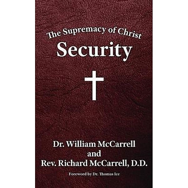 The Supremacy of Christ / Grace Acres, Inc., William McCarrell