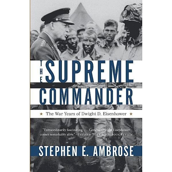 The Supreme Commander, Stephen E. Ambrose