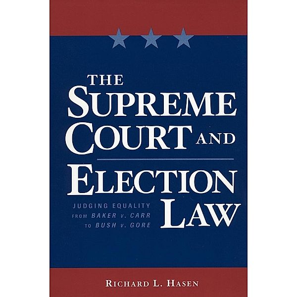 The Supreme Court and Election Law, Richard Hasen