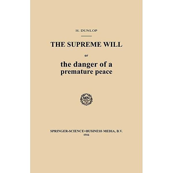 The Supreme Will or the danger of a premature peace, Hendrik Dunlop