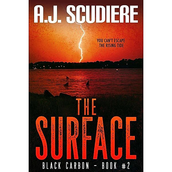 The Surface (Black Carbon, #2) / Black Carbon, A. J. Scudiere