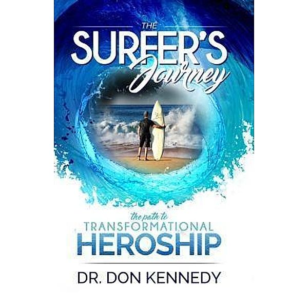 The Surfer's Journey, Don Kennedy