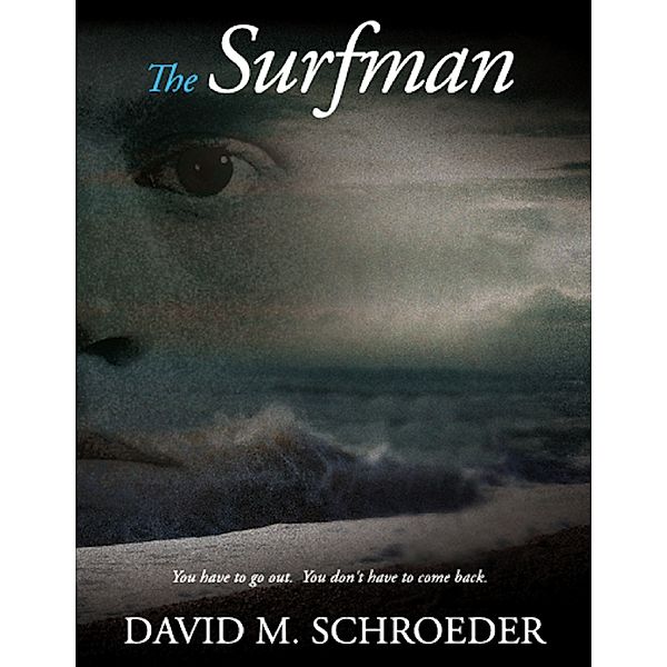 The Surfman, David M. Schroeder