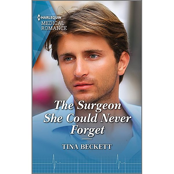 The Surgeon She Could Never Forget, Tina Beckett