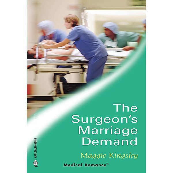 The Surgeon's Marriage Demand, Maggie Kingsley