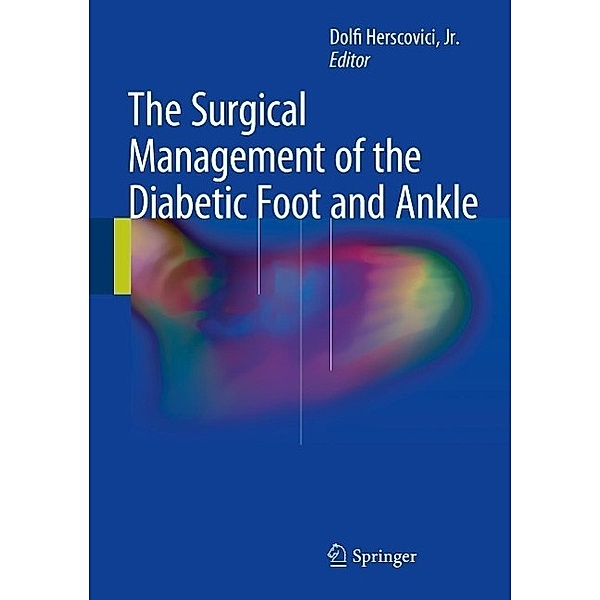 The Surgical Management of the Diabetic Foot and Ankle