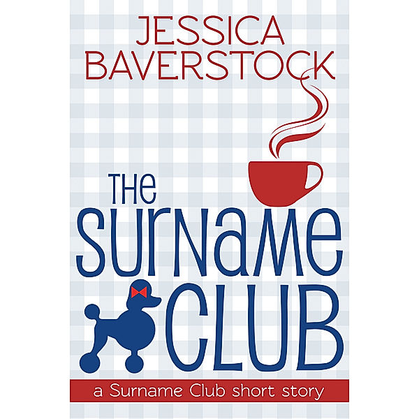 The Surname Club: A Surname Club Short Story, Jessica Baverstock