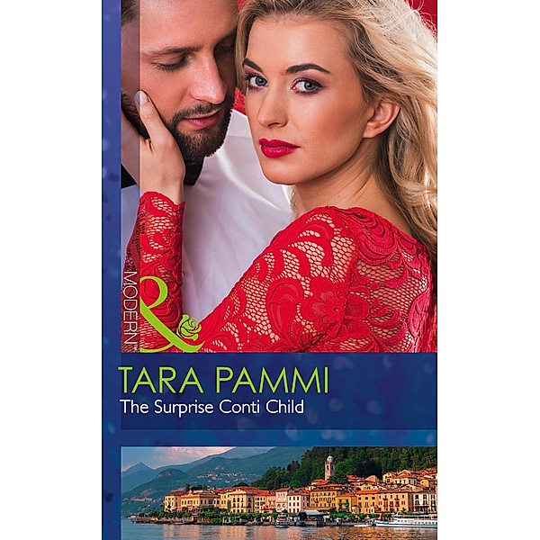 The Surprise Conti Child (Mills & Boon Modern) (The Legendary Conti Brothers, Book 1) / Mills & Boon Modern, Tara Pammi