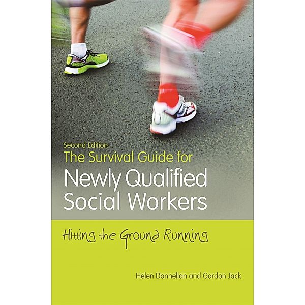 The Survival Guide for Newly Qualified Social Workers, Second Edition, Helen Donnellan, Gordon Jack