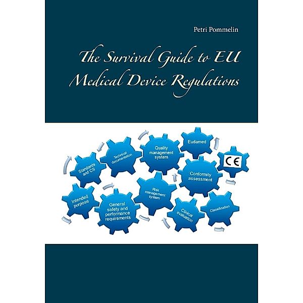 The Survival Guide to EU Medical Device Regulations, Petri Pommelin
