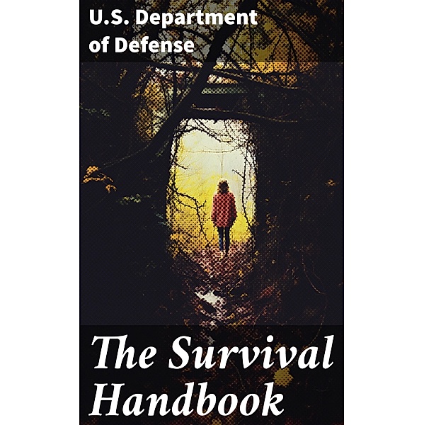 The Survival Handbook, U. S. Department Of Defense