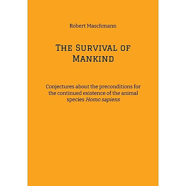 The Survival of Mankind, Robert Maschmann