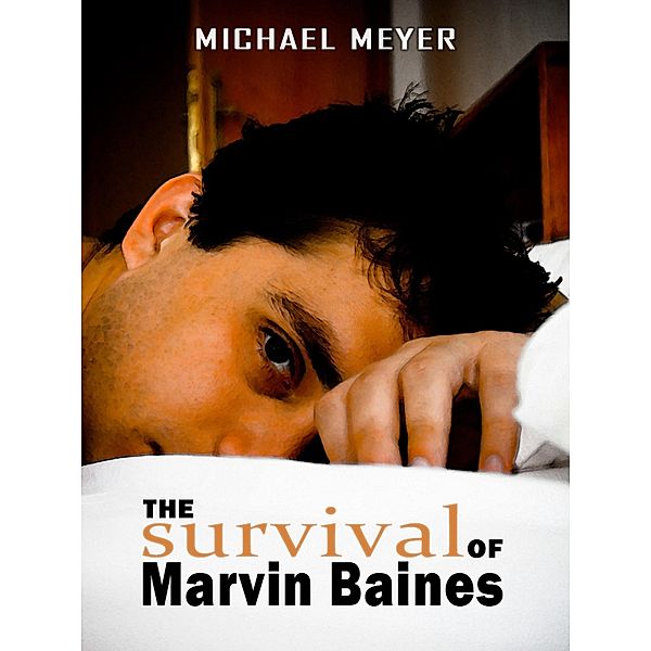 The Survival of Marvin Baines, Michael Meyer