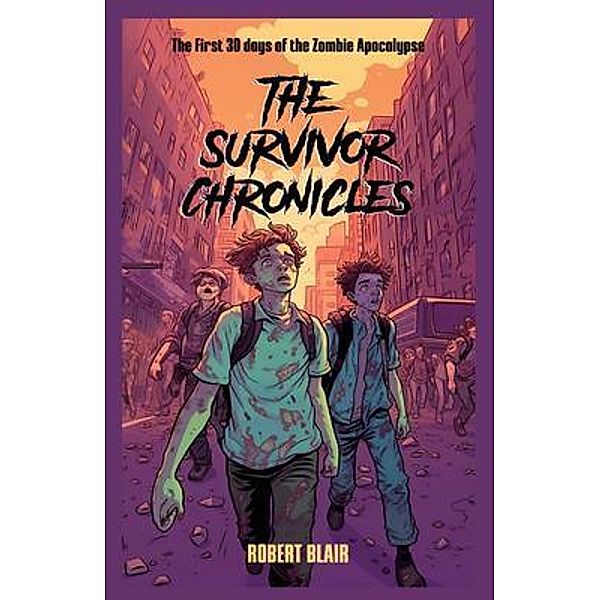 The Survivor Chronicles, Robert Blair