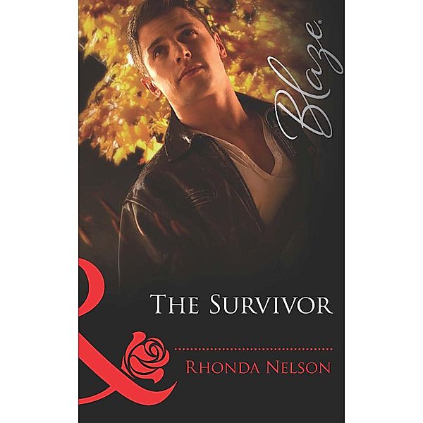 The Survivor (Mills & Boon Blaze) (Men Out of Uniform, Book 9), Rhonda Nelson