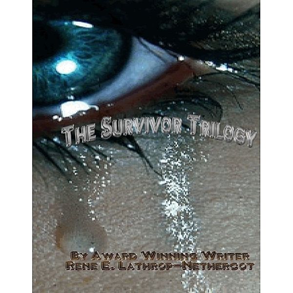 The Survivor Trilogy, Rene Lathrop-Nethercot